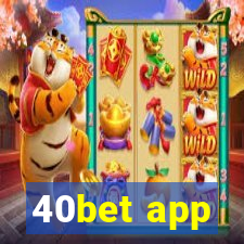 40bet app